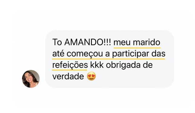 Depoimento: Tô amando! Meu marido até começou a participar das refeições, obrigada de verdade